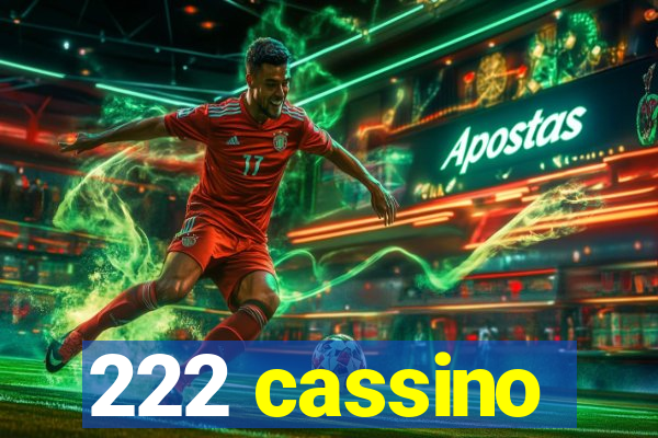 222 cassino
